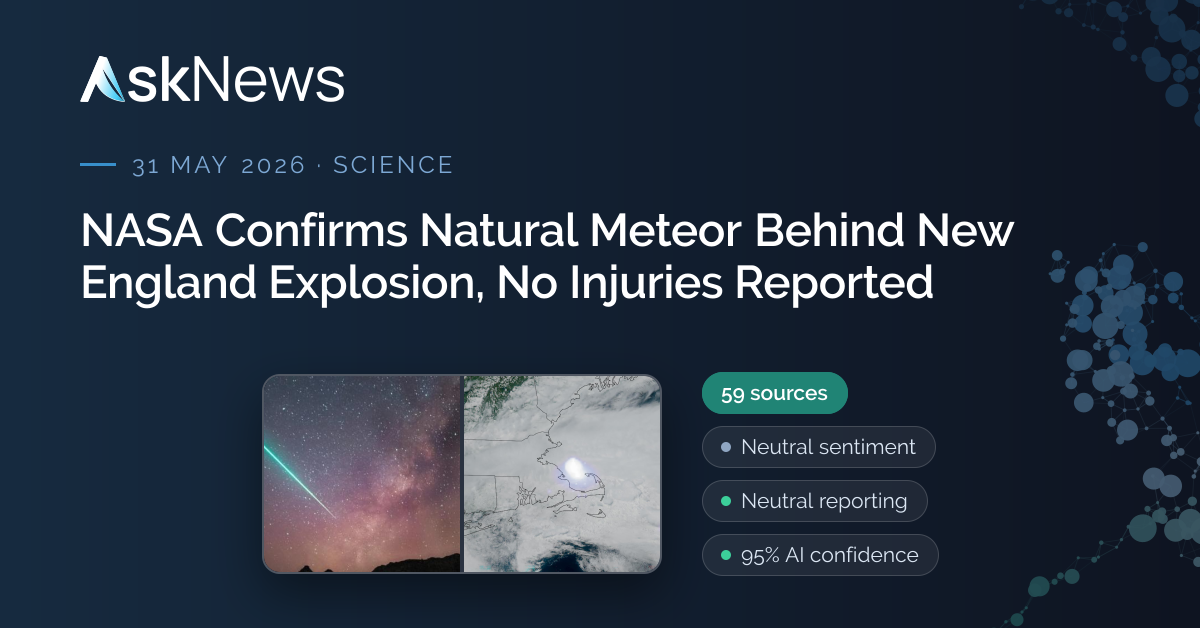 AskNews | NASA Confirms Natural Meteor Behind New England Explosion, No ...