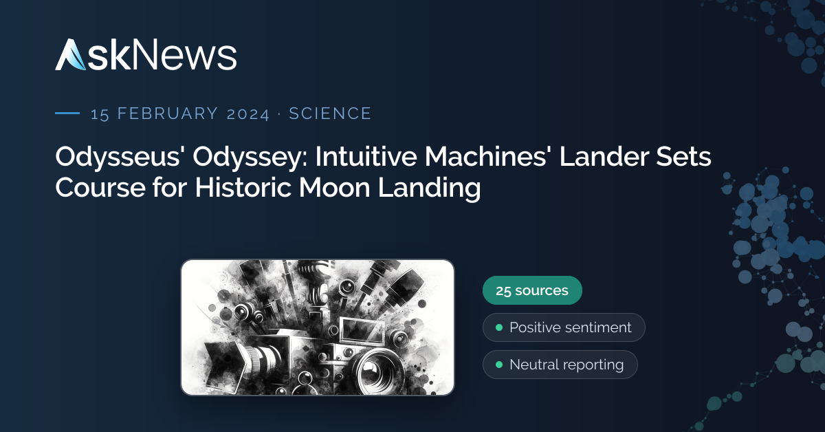 AskNews | Odysseus' Odyssey: Intuitive Machines' Lander Sets Course for ...